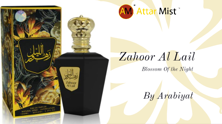 Zahoor Al Lail - Available at AttarMist.com